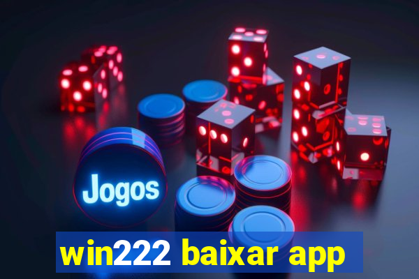 win222 baixar app